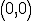 ( 0, 0 )